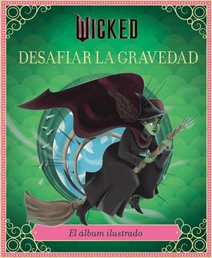 WICKED: DESAFIAR LA GRAVEDAD | 9791259576231 | SCHWARTZ, STEPHEN / IARUSSI, ELENA