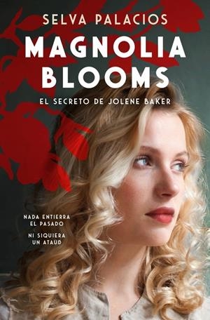 MAGNOLIA BLOOMS. LA MALDICIÓN DE JOLENE BAKER | 9788410257337 | SELVA PALACIOS