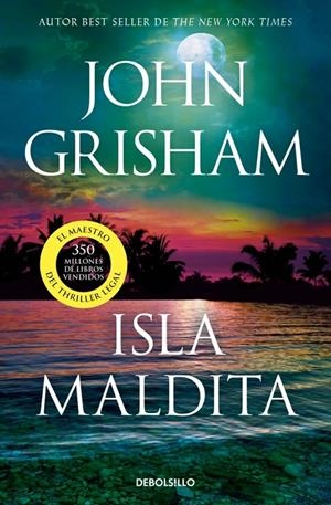 ISLA MALDITA (CAMINO ISLAND 3) | 9788466379564 | JOHN GRISHAM