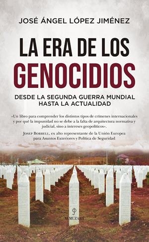 LA ERA DE LOS GENOCIDIOS | 9791370200107 | JOSÉ ÁNGEL LÓPEZ JIMÉNEZ