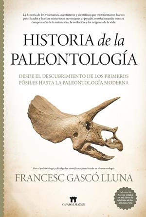 HISTORIA DE LA PALEONTOLOGÍA | 9788419414946 | FRANCESC GASCÓ LLUNA