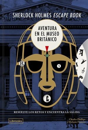 SHERLOCK HOLMES ESCAPE BOOK. AVENTURA EN EL MUSEO BRITÁNICO | 9791399049688 | PHILLIPS, CHARLES / FRANCES, MELANIE