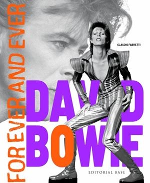 DAVID BOWIE. FOREVER AND EVER | 9788410043626 | CLAUDIO FABRETTI