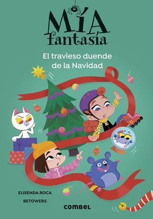 MÍA FANTASÍA. EL TRAVIESO DUENDE DE LA NAVIDAD | 9788411582735 | ROCA, ELISENDA