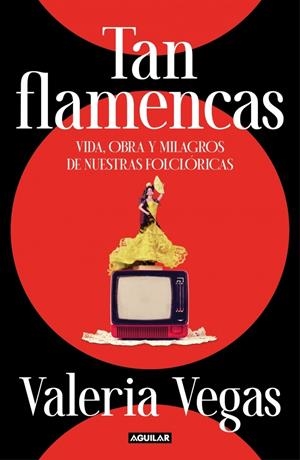 TAN FLAMENCAS | 9788403524972 | VALERIA VEGAS