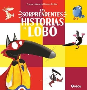 LAS SORPRENDENTES HISTORIAS DEL LOBO | 9791039566209 | THUILLIER, ÉLÉONORE