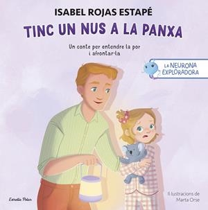 LA NEURONA EXPLORADORA. TINC UN NUS A LA PANXA | 9791387903107 | ISABEL ROJAS ESTAPÉ
