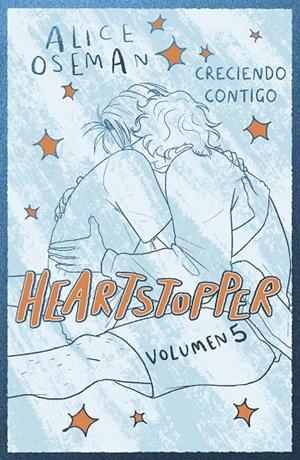 HEARTSTOPPER 5. CRECIENDO CONTIGO. EDICIÓN ESPECIAL | 9788408310464 | ALICE OSEMAN
