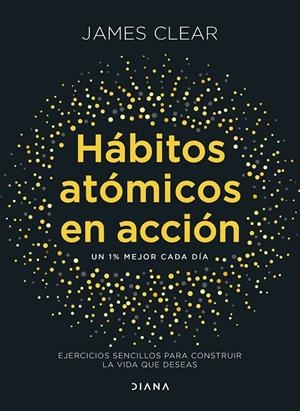 HÁBITOS ATÓMICOS EN ACCIÓN | 9788411193016 | JAMES CLEAR