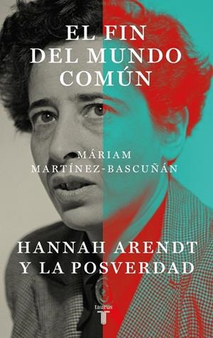 EL FIN DEL MUNDO COMÚN | 9788430627899 | MÁRIAM MARTÍNEZ-BASCUÑÁN