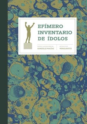 EFÍMERO INVENTARIO DE ÍDOLOS | 9788412827774 | GONZÁLEZ MACÍAS, JOSE LUIS