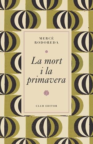 LA MORT I LA PRIMAVERA | 9788473294997 | RODOREDA, MERCÈ
