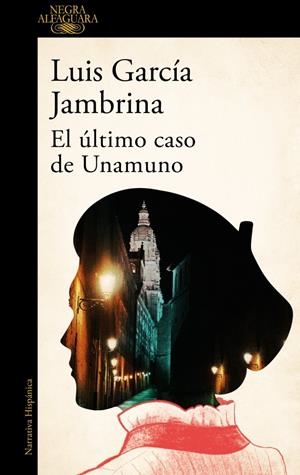 EL ÚLTIMO CASO DE UNAMUNO | 9788410496897 | GARCÍA JAMBRINA, LUIS
