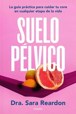 SUELO PÉLVICO | 9788425364051 | REARDON, SARA
