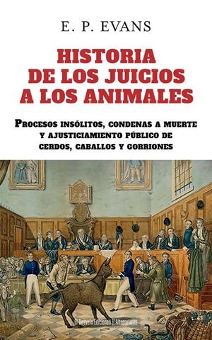 HISTORIA DE LOS JUICIOS A LOS ANIMALES | 9791387799366 | EDWARD PAYSON EVANS,