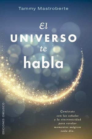 EL UNIVERSO TE HABLA | 9788411723480 | MASTROBERTE, TAMMY