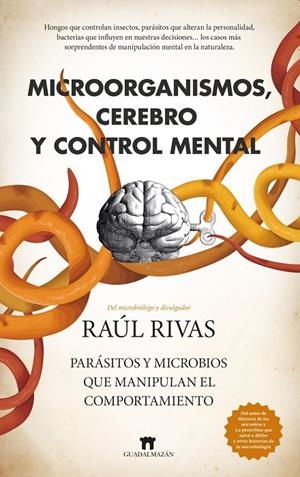 MICROORGANISMOS, CEREBRO Y CONTROL MENTAL | 9788419414953 | , RAÚL RIVAS