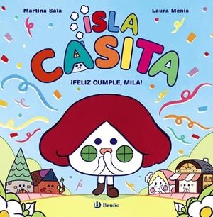 ISLA CASITA, 2. ¡FELIZ CUMPLE, MILA! | 9788469646014 | SALA, MARTINA