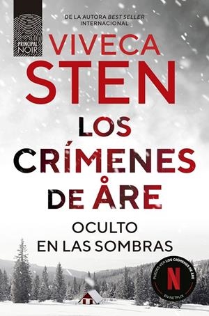 LOS CRÍMENES DE ÅRE. OCULTO EN LAS SOMBRAS | 9788410424289 | STEN, VIVECA