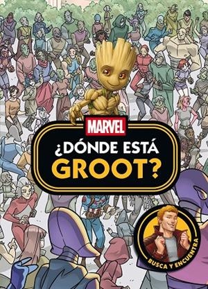 MARVEL. ¿DÓNDE ESTÁ GROOT? | 9788410362413 | , MARVEL
