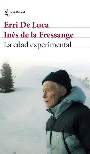 LA EDAD EXPERIMENTAL | 9788432249402 | ERRI DE LUCA, ERRI DE LUCA / FRESSANGE, INES DE LA