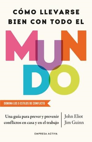 CÓMO LLEVARSE BIEN CON TODO EL MUNDO | 9788418308277 | ELIOT, JOHN / GUINN, JIM
