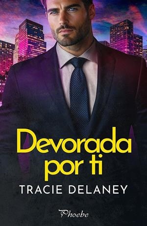 DEVORADA POR TI | 9791387787431 | DELANEY, TRACIE