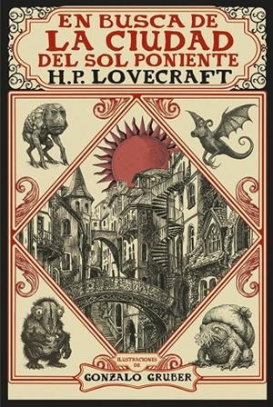 EN BUSCA DE LA CIUDAD DEL SOL PONIENTE [EDICIÓN ILUSTRADA] | 9791370091705 | , H. P LOVECRAFT / LOVECRAFT, H. P.
