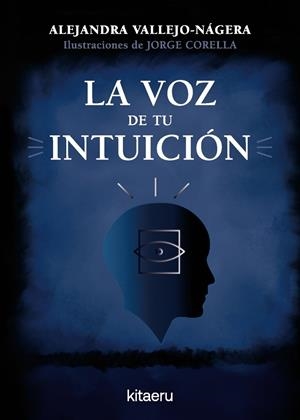 LA VOZ DE TU INTUICIÓN | 9788410428423 | , ALEJANDRA VALLEJO-NÁGERA / VALLEJO-NÁGERA, ALEJANDRA