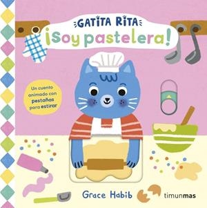 GATITA RITA. ¡SOY PASTELERA! | 9788408308461 | , GRACE HABIB