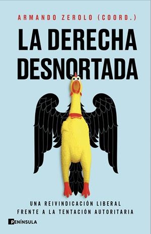 LA DERECHA DESNORTADA | 9788411004596 | ZEROLO DURÁN, ARMANDO / F. PELÁEZ, JOSÉ / JIMÉNEZ TORRES, DAVID / BECERRA BASTERRECHEA, BEATRIZ / BL