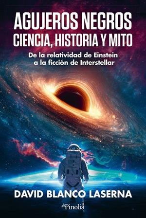 AGUJEROS NEGROS: CIENCIA, HISTORIA Y MITO | 9791387556938 | DAVID BLANCO LASERNA, DAVID BLANCO LASERNA
