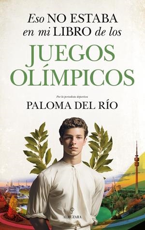 ESO NO ESTABA EN MI LIBRO DE LOS JUEGOS OLÍMPICOS | 9791370202408 | PALOMA DEL, RÍO / PALOMA DEL RÍO,