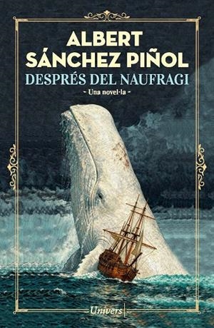 DESPRÉS DEL NAUFRAGI | 9788419721754 | SANCHEZ PIÑOL, ALBERT