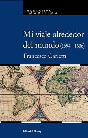 MI VIAJE ALREDEDOR DEL MUNDO (1594-1606) | 9788474861693 | CARLETTI, FRANCESCO