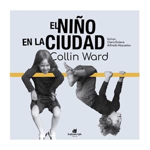 EL NIÑO EN LA CIUDAD | 9788410316065 | , COLIN WARD