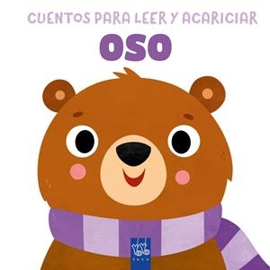 CUENTOS PARA LEER Y ACARICIAR. OSO | 9788408312055 | , YOYO