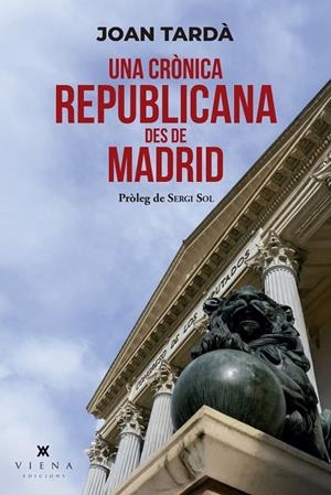 UNA CRÒNICA REPUBLICANA DES DE MADRID | 9791387961176 | TARDÀ I COMA, JOAN