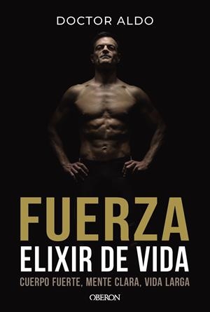 FUERZA. ELIXIR DE VIDA | 9791387775162 | ALDO, DOCTOR