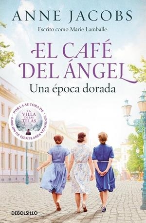 EL CAFÉ DEL ÁNGEL. UNA ÉPOCA DORADA (CAFÉ DEL ÁNGEL 5) | 9788466381383 | JACOBS, ANNE
