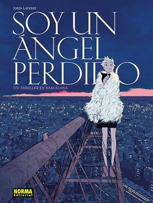 SOY UN ANGEL PERDIDO | 9788467981902 | , JORDI LAFEBRE