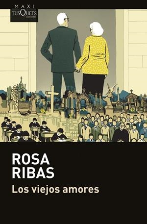 LOS VIEJOS AMORES | 9788411077460 | ROSA RIBAS, ROSA RIBAS