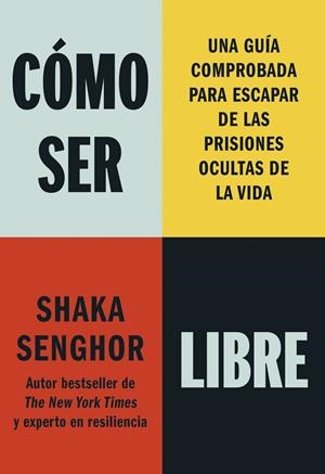 CÓMO SER LIBRE | 9788411193177 | SENGHOR, SHAKA