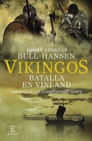 VIKINGOS. BATALLA EN VINLAND | 9788467081374 | BULL-HANSEN, BJORN ANDREAS