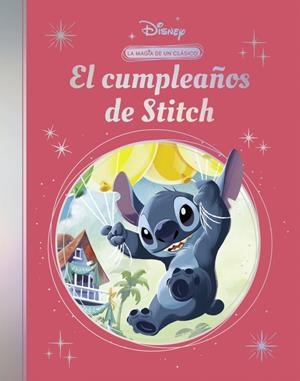 EL CUMPLEAÑOS DE STITCH (LA MAGIA DE UN CLÁSICO DISNEY) | 9788419487650 | DISNEY, DISNEY