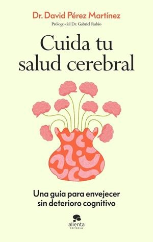 CUIDA TU SALUD CEREBRAL | 9788413445021 | PÉREZ MARTÍNEZ, DAVID