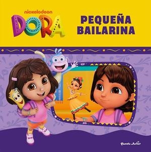 DORA. PEQUEÑA BAILARINA | 9788408316169 | , DORA