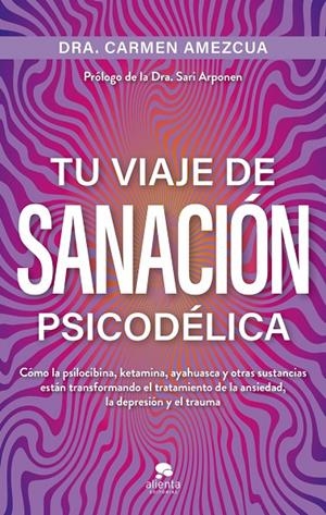 TU VIAJE DE SANACIÓN PSICODÉLICA | 9788413445045 | AMEZCUA, CARMEN