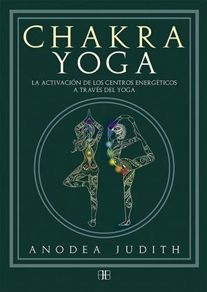 CHAKRA YOGA | 9788415292777 | JUDITH, ANODEA