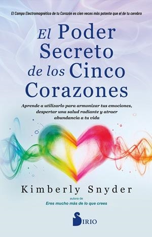 EL PODER SECRETO DE LOS CINCO CORAZONES | 9791387974091 | , KIMBERLY SNYDER